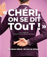 Chéri, on se dit tout !