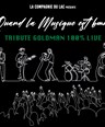 Goldman Tribute 100% Live : Quand la musique est bonne