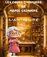 Les cours d'histoire de Mamie Grimoire : L'antiquit