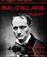 Baudelaire... Vivant !