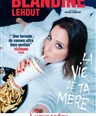 Blandine Lehout dans La vie de ta mre