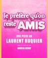 Je prfre qu'on reste amis