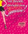 C'est décidé, je deviens une connasse !