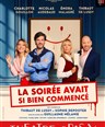La soire avait si bien commenc