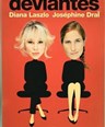 Josphine Dra et Diana Lazslo dans Dviantes