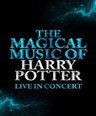 The Magical Music of Harry Potter live in concert