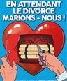 En attendant le divorce, marions-nous !