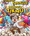 L'aventure Farfelue du professeur Zikmu