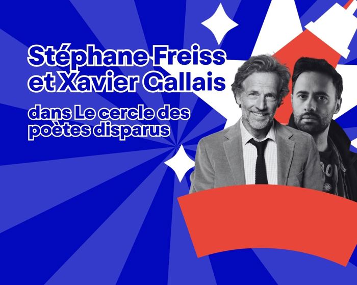 Le Cercle des Poètes Disparus | avec Stéphane Freiss et Xavier Gallais Cover Image