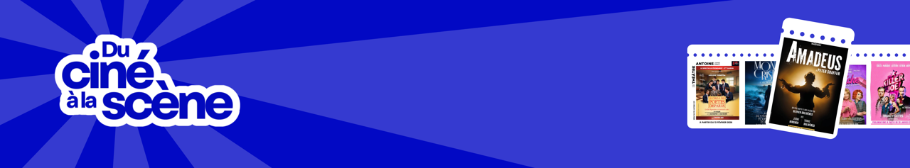 🎬📚🎭 Adaptations de livres, films et séries au théâtre - Réserve sur Billet Réduc'