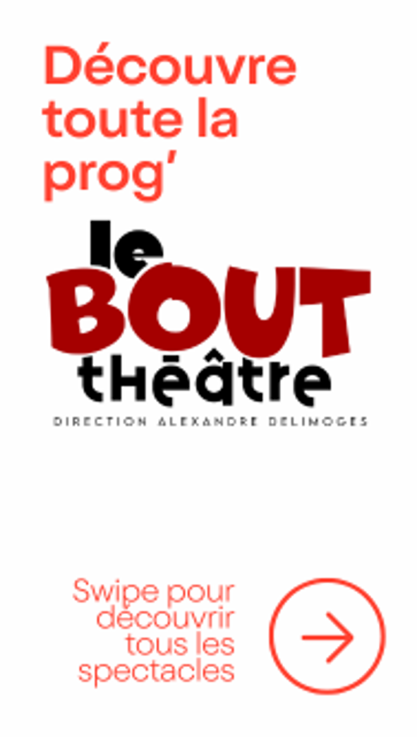 Entête du rail Coup de projecteur sur le Théâtre Le Bout