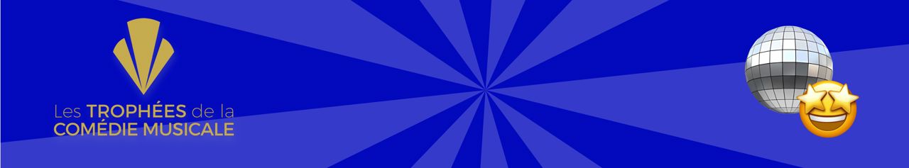 Trophées de la comédie musicale, récompenses pour les meilleurs spectacles de la saison, musique, show, spectacle musical