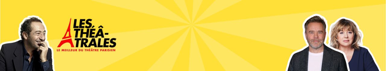 Plonge dans l’univers du théâtre parisien, découvre les meilleures pièces à succès avec tes stars préférées chez toi !
