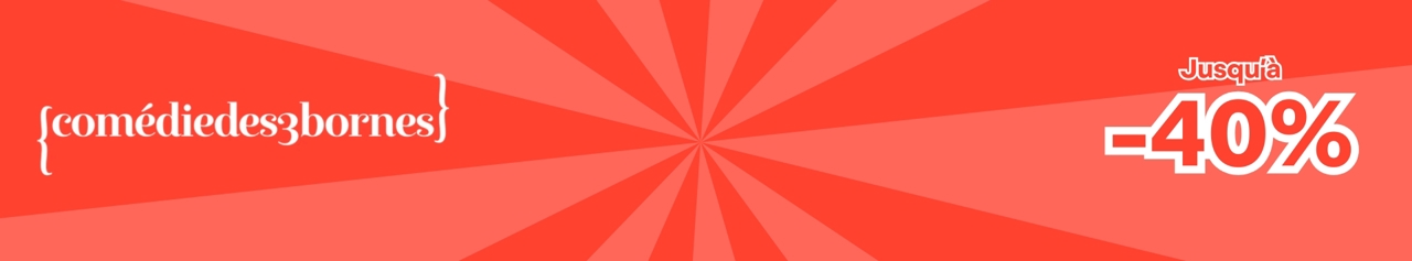 Profite de promotions exclusives sur des spectacles ! Théâtre, humour, sorties : les meilleurs bons plans t'attendent !