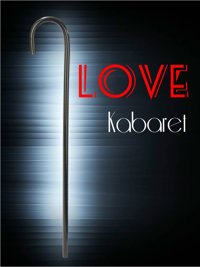 Love Kabaret - Salle Linné - Parc Phoenix