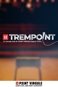 Le Trempoint - Le Point Virgule