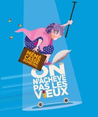 Anne Cangelosi dans On n'achève pas les vieux - La Tache d'Encre