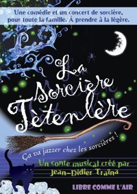 La sorcière Tétenlère - Comédie de la Roseraie