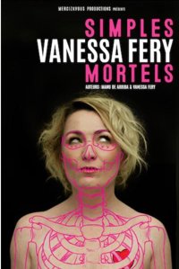 Vanessa Fery dans Simples mortels - Théâtre à l'Ouest de Lyon