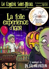 La folle expérience d'Igor - La Comédie Saint Michel - petite salle 