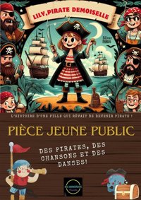 Lily, Pirate demoiselle - Coul'Théâtre