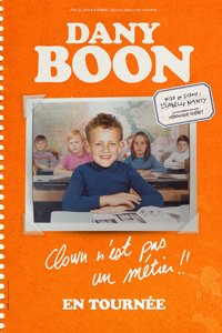Dany Boon dans Clown n'est pas un métier !! - Théâtre Le Blanc Mesnil - Salle Barbara