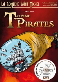 T comme Pirates - La Comédie Saint Michel - grande salle 