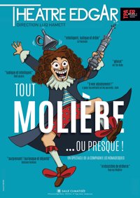 Tout Molière ou presque - Théâtre Edgar