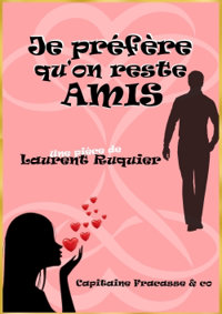 Je préfère qu'on reste amis - Théâtre Bellecour