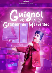 Guignol et le grenier des merveilles - Théâtre L'Alphabet