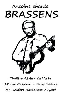 Antoine chante Brassens (l'intégrale) - Théâtre Atelier du Verbe