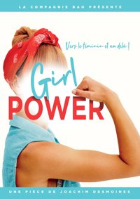 Girl power - Théâtre de la Foucotte 