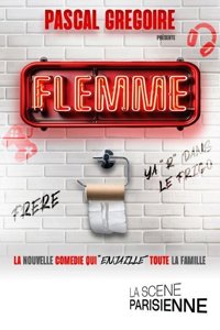Flemme - La Scène Parisienne - Salle 1