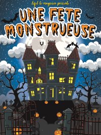 Une fête monstrueuse - Comédie du Finistère - Les ateliers des Capuçins