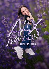 Alix Masson dans Offrir des fleurs - La Petite Loge Théâtre