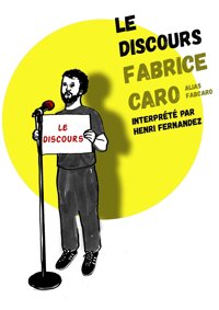 Le Discours - Théâtre du Carré Rond