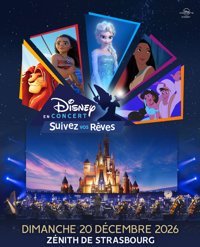 Disney en Concert : Suivez vos rêves - Zénith de Strasbourg - Zénith Europe
