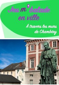 Jeu m'balade en ville : À travers les murs de Chambéry - Place du Palais de Justice