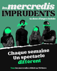 Les Mercredis Imprudents - Théâtre Métro Ateliers