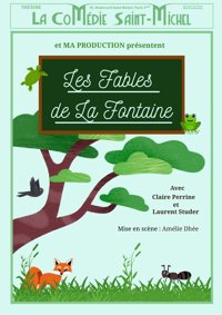 Les Fables de La Fontaine - La Comédie Saint Michel - grande salle 
