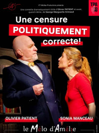 Une censure politiquement correcte ! - Théâtre Le Mélo D'Amélie