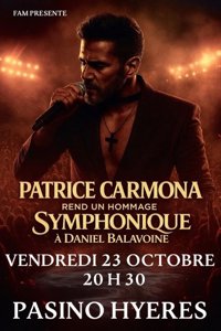 Patrice Carmona : Hommage symphonique à Daniel Balavoine - Casino Les Palmiers