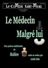 Le Médecin malgré lui - La Comédie Saint Michel - grande salle 