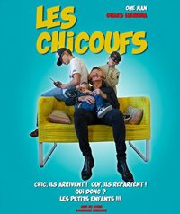 Gilles Llerena dans Les Chicoufs - Théâtre de l'Observance - salle 2