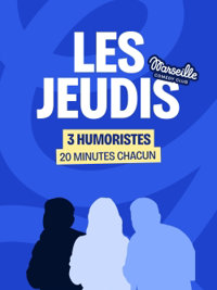 Les Jeudis 3x20 - Marseille Comedy Club