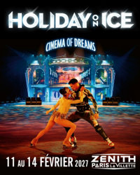 Holiday on Ice : Cinema of Dreams - Zénith Paris - La Villette
