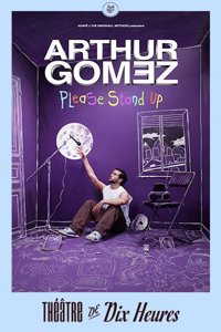 Arthur Gomez dans Please stand up - Théâtre de Dix Heures
