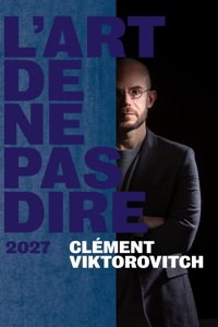 Clément Viktorovitch dans L'art de ne pas dire 2027 - Halle Tony Garnier