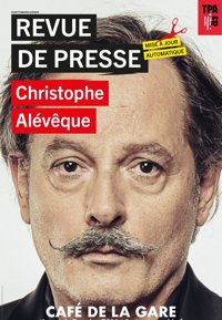 Christophe Alévêque dans Revue de presse - Café de la Gare