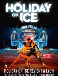 Holiday on Ice : Cinema of Dreams - Halle Tony Garnier